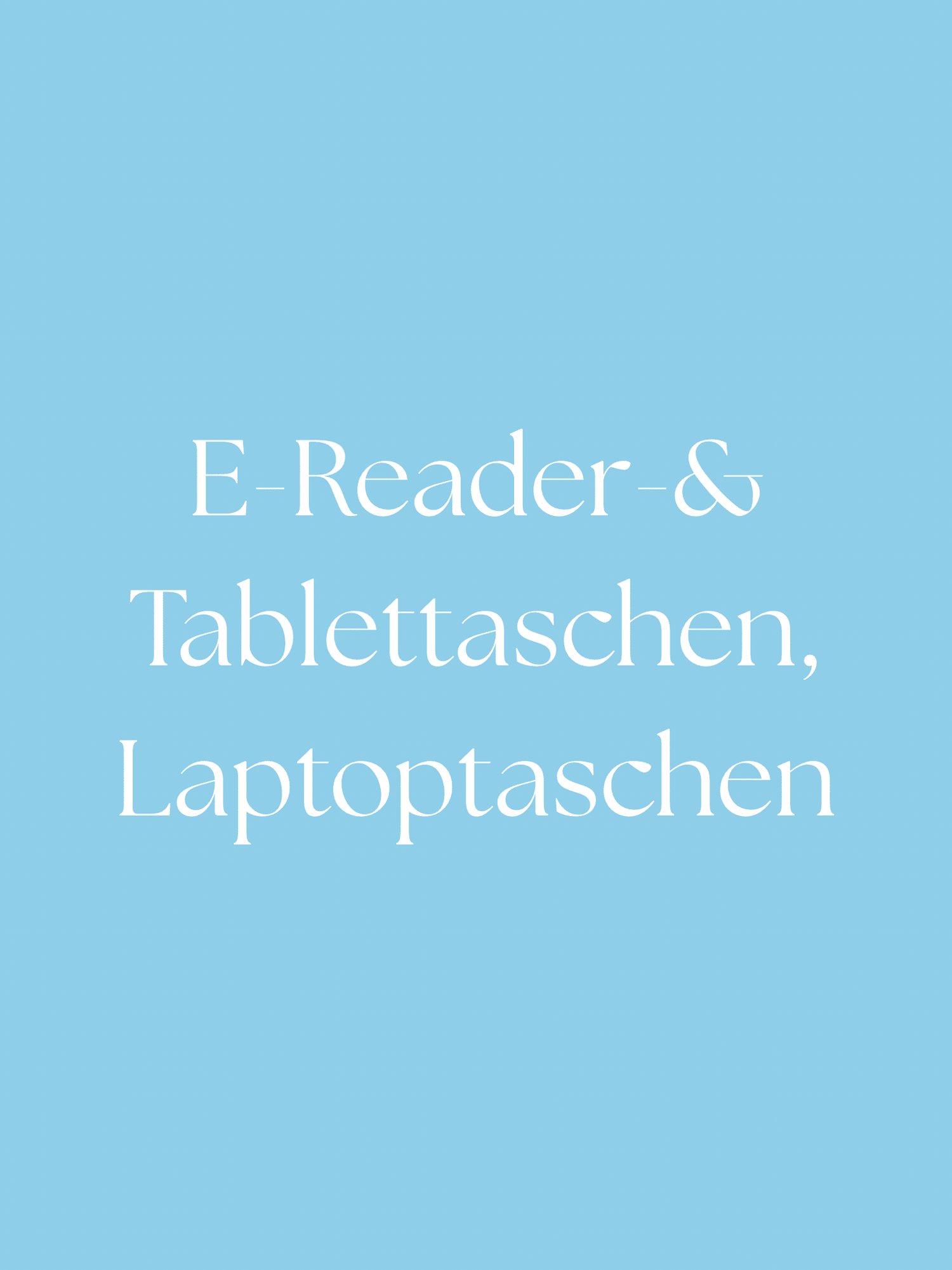 E-Reader-& Tablettaschen, Laptoptaschen